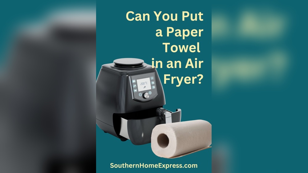 Can I Put Napkins in the Air Fryer